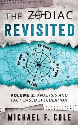 The Zodiac Revisited: Analiza i spekulacje oparte na faktach - The Zodiac Revisited: Analysis and Fact-Based Speculation