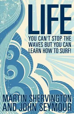 Życie: Nie możesz powstrzymać fal, ale możesz nauczyć się surfować! - Life: You Can't Stop the Waves But You Can Learn How to Surf!