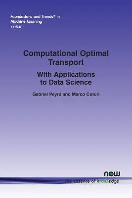 Optymalny transport obliczeniowy: With Applications to Data Science - Computational Optimal Transport: With Applications to Data Science