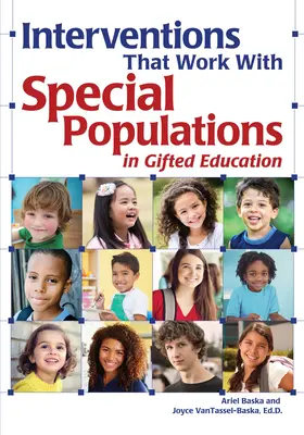 Interwencje, które działają ze specjalnymi populacjami w edukacji uzdolnionych - Interventions That Work with Special Populations in Gifted Education