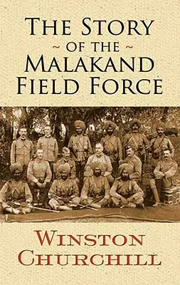 Historia sił polowych Malakand - The Story of the Malakand Field Force