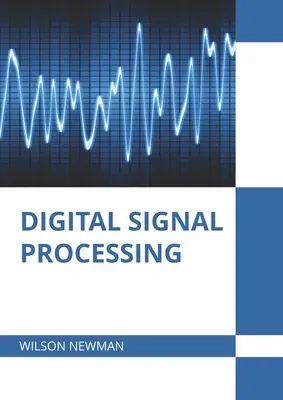 Cyfrowe przetwarzanie sygnałów - Digital Signal Processing