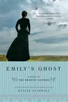 Duch Emily: powieść o siostrach Bronte - Emily's Ghost: A Novel of the Bronte Sisters