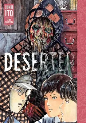 Dezerter: Zbiór opowiadań Junji Ito - Deserter: Junji Ito Story Collection