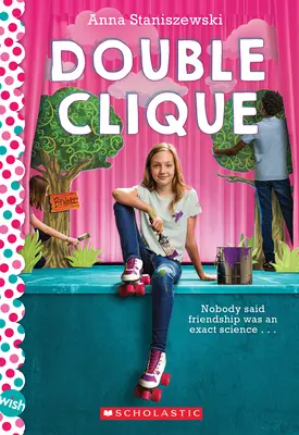 Podwójna klika: A Wish Novel - Double Clique: A Wish Novel