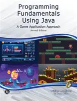 Podstawy programowania w języku Java: A Game Application Approach [With CD (Audio)] - Programming Fundamentals Using Java: A Game Application Approach [With CD (Audio)]