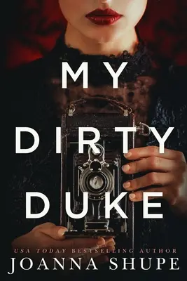 My Dirty Duke: Powieść wiktoriańska - My Dirty Duke: A Victorian Novella