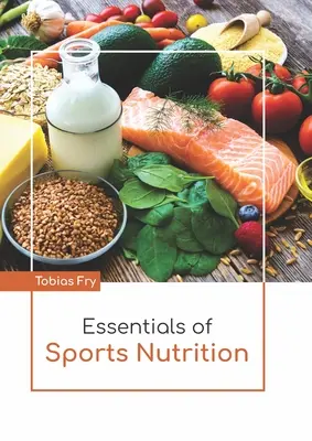 Podstawy żywienia w sporcie - Essentials of Sports Nutrition