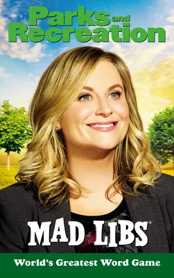 Parks and Recreation Mad Libs: Najlepsza gra słowna na świecie - Parks and Recreation Mad Libs: World's Greatest Word Game