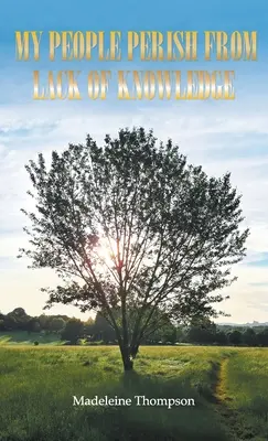 Mój lud ginie z braku wiedzy - My People Perish From Lack of Knowledge