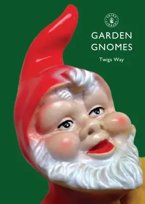 Gnomy ogrodowe: Historia - Garden Gnomes: A History