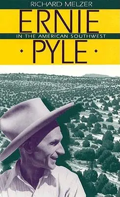 Ernie Pyle na amerykańskim południowym zachodzie - Ernie Pyle in the American Southwest