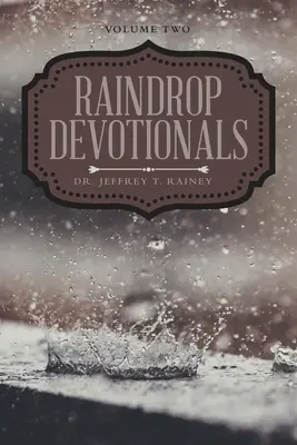 Krople deszczu: Tom 2 - Raindrop Devotionals: Volume Two