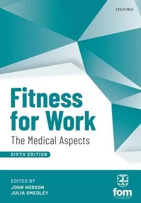 Zdolność do pracy: Aspekty medyczne - Fitness for Work: The Medical Aspects
