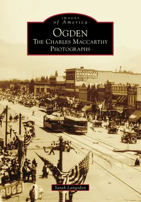 Ogden: Fotografie Charlesa MacCarthy'ego - Ogden: The Charles MacCarthy Photographs