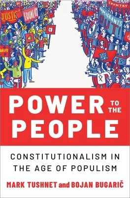 Władza dla ludu: Konstytucjonalizm w epoce populizmu - Power to the People: Constitutionalism in the Age of Populism