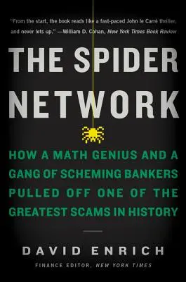 The Spider Network: Jak geniusz matematyczny i gang oszustów bankowych dokonali jednego z największych oszustw w historii - The Spider Network: How a Math Genius and a Gang of Scheming Bankers Pulled Off One of the Greatest Scams in History