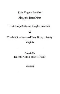 Wczesne rodziny Wirginii wzdłuż rzeki James. Tom II - Early Virginia Families Along the James River. Volume II