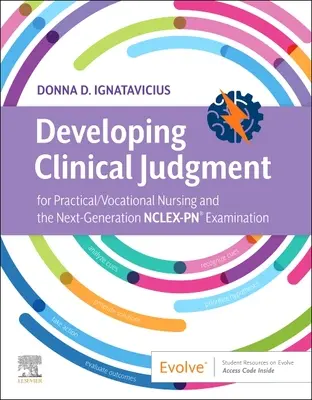 Rozwój oceny klinicznej w pielęgniarstwie praktycznym/zawodowym i egzamin Nclex-Pn(r) nowej generacji - Developing Clinical Judgment for Practical/Vocational Nursing and the Next-Generation Nclex-Pn(r) Examination