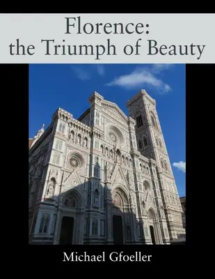 Florencja: triumf piękna - Florence: the Triumph of Beauty