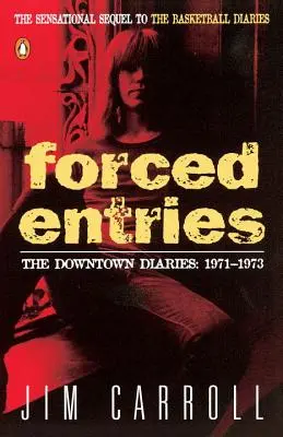 Wymuszone wpisy: The Downtown Diaries: 1971-1973 - Forced Entries: The Downtown Diaries: 1971-1973