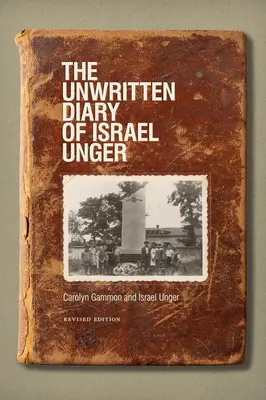 Niepisany dziennik Izraela Ungera: Wydanie poprawione - The Unwritten Diary of Israel Unger: Revised Edition