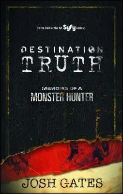 Destination Truth, 2: Pamiętniki łowcy potworów - Destination Truth, 2: Memoirs of a Monster Hunter