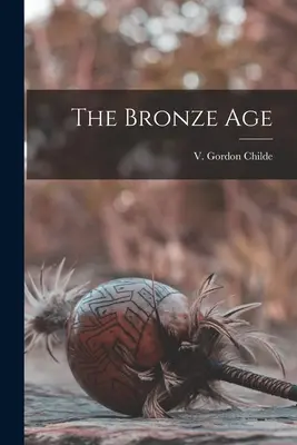 Epoka brązu - The Bronze Age