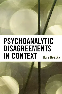 Psychoanalityczne nieporozumienia w kontekście - Psychoanalytic Disagreements in Context