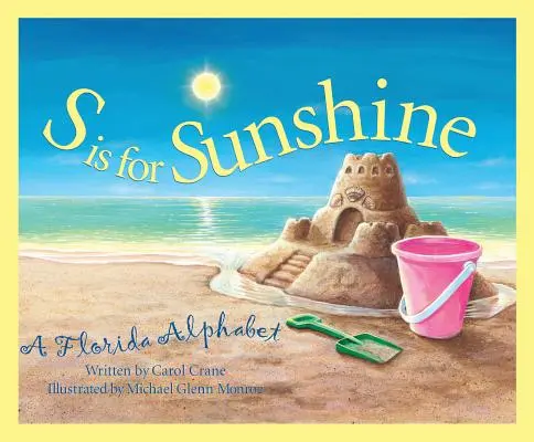 S jak Sunshine: Alfabet Florydy - S is for Sunshine: A Florida Alphabet