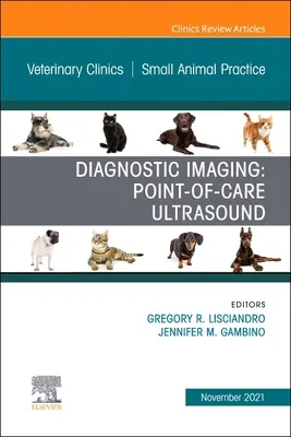 Diagnostic Imaging: Point-Of-Care Ultrasound, wydanie Veterinary Clinics of North America: Praktyka małych zwierząt, 51 - Diagnostic Imaging: Point-Of-Care Ultrasound, an Issue of Veterinary Clinics of North America: Small Animal Practice, 51