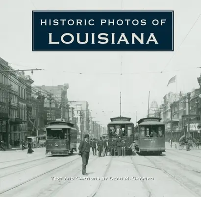 Historyczne zdjęcia Luizjany - Historic Photos of Louisiana