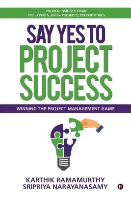 Say Yes to Project Success: Zwycięstwo w zarządzaniu projektami - Say Yes to Project Success: Winning the Project Management Game