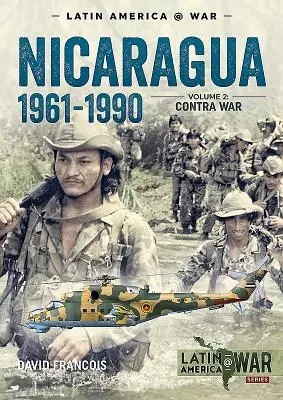 Nikaragua, 1961-1990, tom 2: Wojna Contra - Nicaragua, 1961-1990, Volume 2: The Contra War