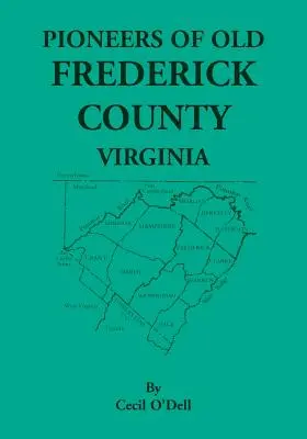 Pionierzy starego hrabstwa Frederick w Wirginii - Pioneers Of Old Frederick County, Virginia