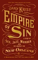 Imperium grzechu - historia seksu, jazzu, morderstw i bitwy o Nowy Orlean - Empire of Sin - A Story of Sex, Jazz, Murder and the Battle for New Orleans