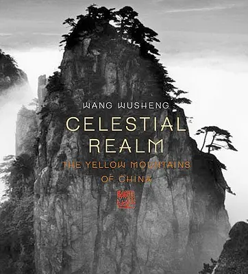 Niebiańskie królestwo: Żółte Góry w Chinach - Celestial Realm: The Yellow Mountains of China