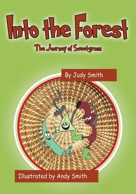 Into the Forest: Podróż Sweetgrass - Into the Forest: The Journey of Sweetgrass