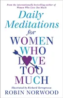 Codzienne medytacje dla kobiet, które kochają za bardzo - Daily Meditations For Women Who Love Too Much