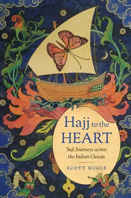 Hadżdż do serca: Podróże sufickie przez Ocean Indyjski - Hajj to the Heart: Sufi Journeys Across the Indian Ocean