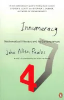 Innumeracy - analfabetyzm matematyczny i jego konsekwencje - Innumeracy - Mathematical Illiteracy and Its Consequences