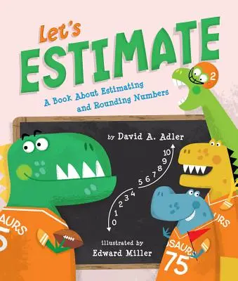 Szacujmy: Książka o szacowaniu i zaokrąglaniu liczb - Let's Estimate: A Book about Estimating and Rounding Numbers