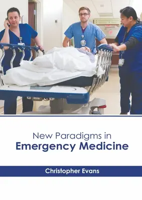 Nowe paradygmaty w medycynie ratunkowej - New Paradigms in Emergency Medicine