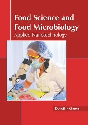 Nauka o żywności i mikrobiologia żywności: Nanotechnologia stosowana - Food Science and Food Microbiology: Applied Nanotechnology