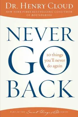 Nigdy nie wracaj: 10 rzeczy, których nigdy więcej nie zrobisz - Never Go Back: 10 Things You'll Never Do Again