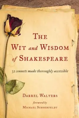Dowcip i mądrość Szekspira: 32 sonety w przystępnej formie - The Wit and Wisdom of Shakespeare: 32 Sonnets Made Thoroughly Accessible