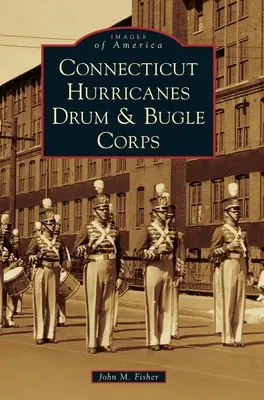 Connecticut Hurricanes Drum & Bugle Corps (Korpus Bębnów i Hejnałów Connecticut) - Connecticut Hurricanes Drum & Bugle Corps