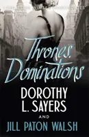 Trony, Dominacje - Porywająca kontynuacja ukochanej serii Dorothy L. Sayers - Thrones, Dominations - The Enthralling Continuation of Dorothy L. Sayers' Beloved Series