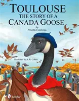 Toulouse: Historia kanadyjskiej gęsi - Toulouse: The Story of a Canada Goose