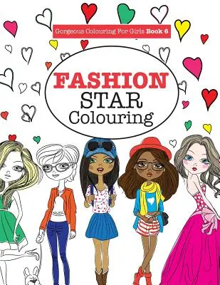 Wspaniałe kolorowanki dla dziewczynek - Fashion Star - Gorgeous Colouring for Girls - Fashion Star